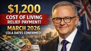 Australia Announces $1,200 Cost of Living Relief Payment for March 2026 – COLA Dates Confirmed